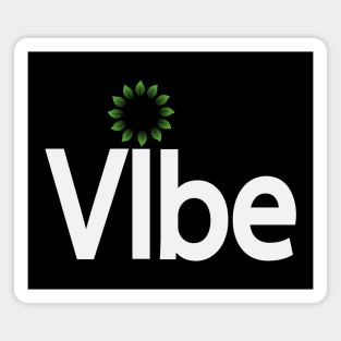 Vibe being a vibe typographic logo Magnet